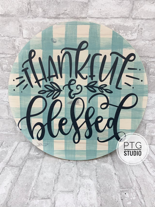 Thankful and Blessed- thick round