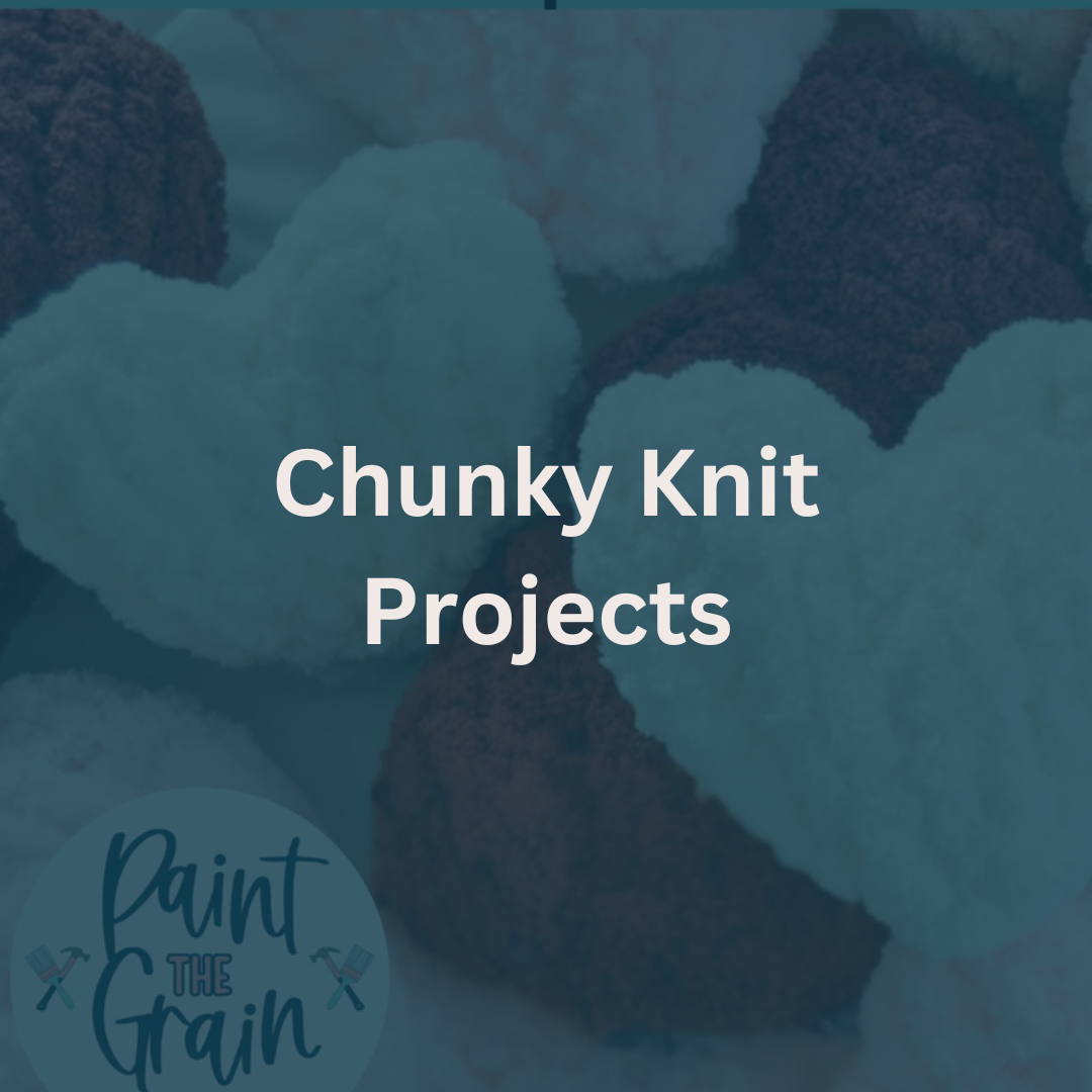 Chunky Knit Projects