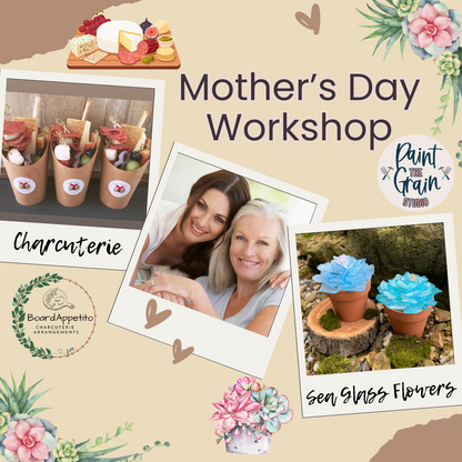 Mother's Day Workshop