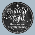 Oh Holy Night- thick round