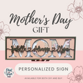 Mother's Day Sign- personalized