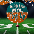 In this home we yell fins up