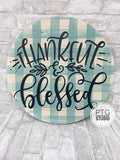 Thankful and Blessed- thick round