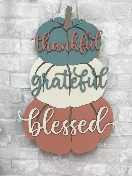 Thankful Grateful and Blessed
